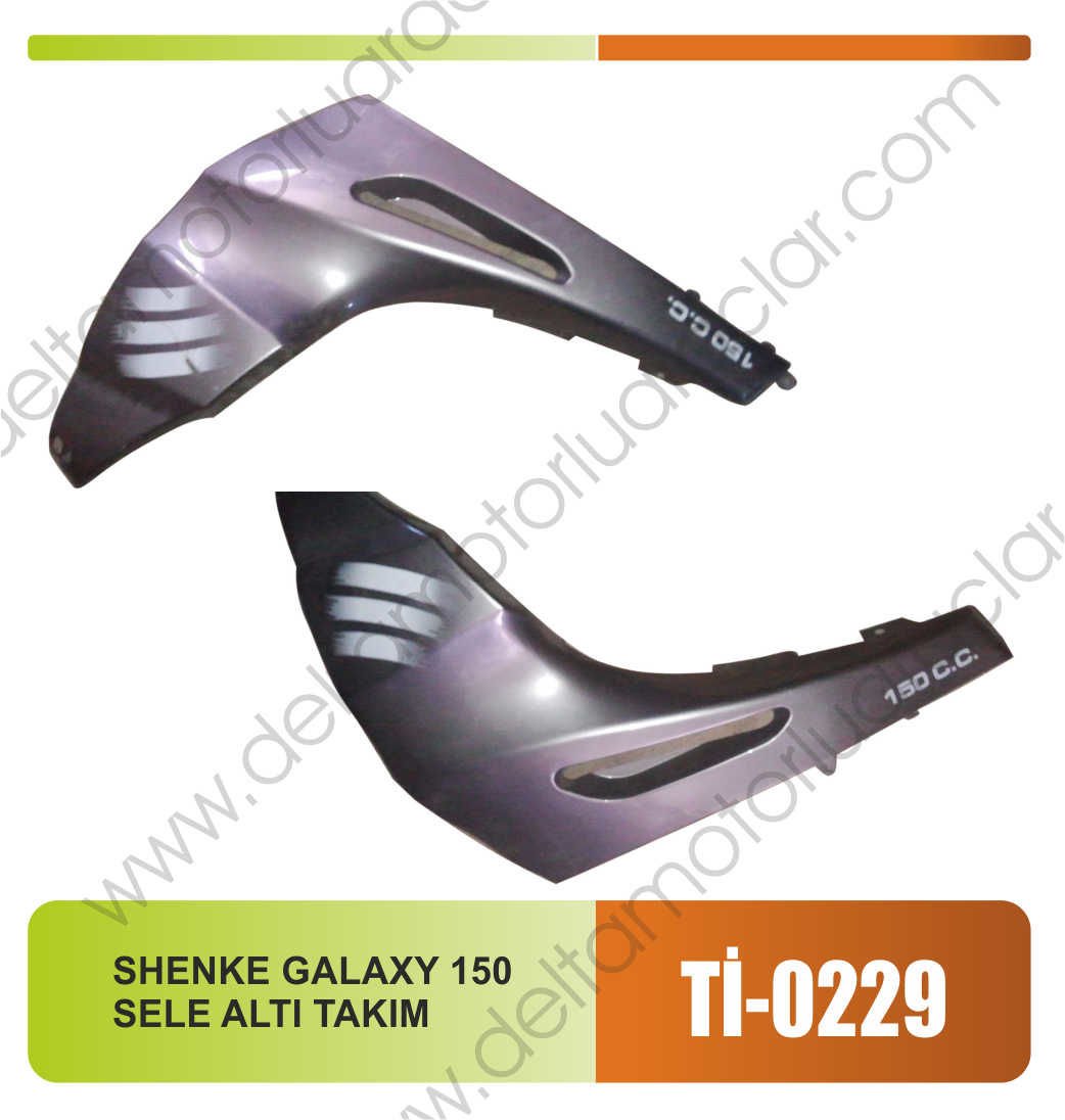 SHENKE GALAXY 150 SELE ALTI TAKIM