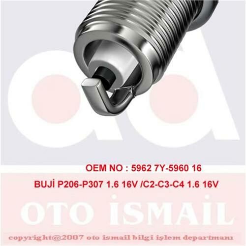 ATESLEME BUJISI P207 P307 P206 P405 YM PARTNER II PARTNER TEPE P1007 P308 C2 C3 C3 II C3 PLURIEL XSARA II XSARA PICASSO BERLINGO II-III C4 C4 II DS4 TU5JP4-P206 GTI P307 P406 YM P607 P807 C8 C5 EW1-EYQUEM RFN58HZ-5962 7Y-5960 16