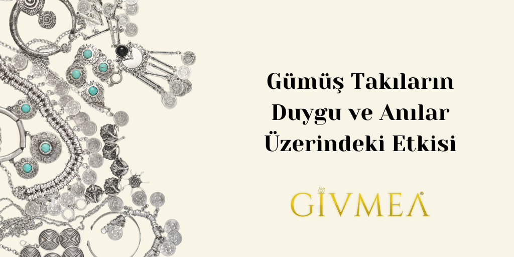 Gümüş Takıların Duygu ve Anılar Üzerindeki Etkisi