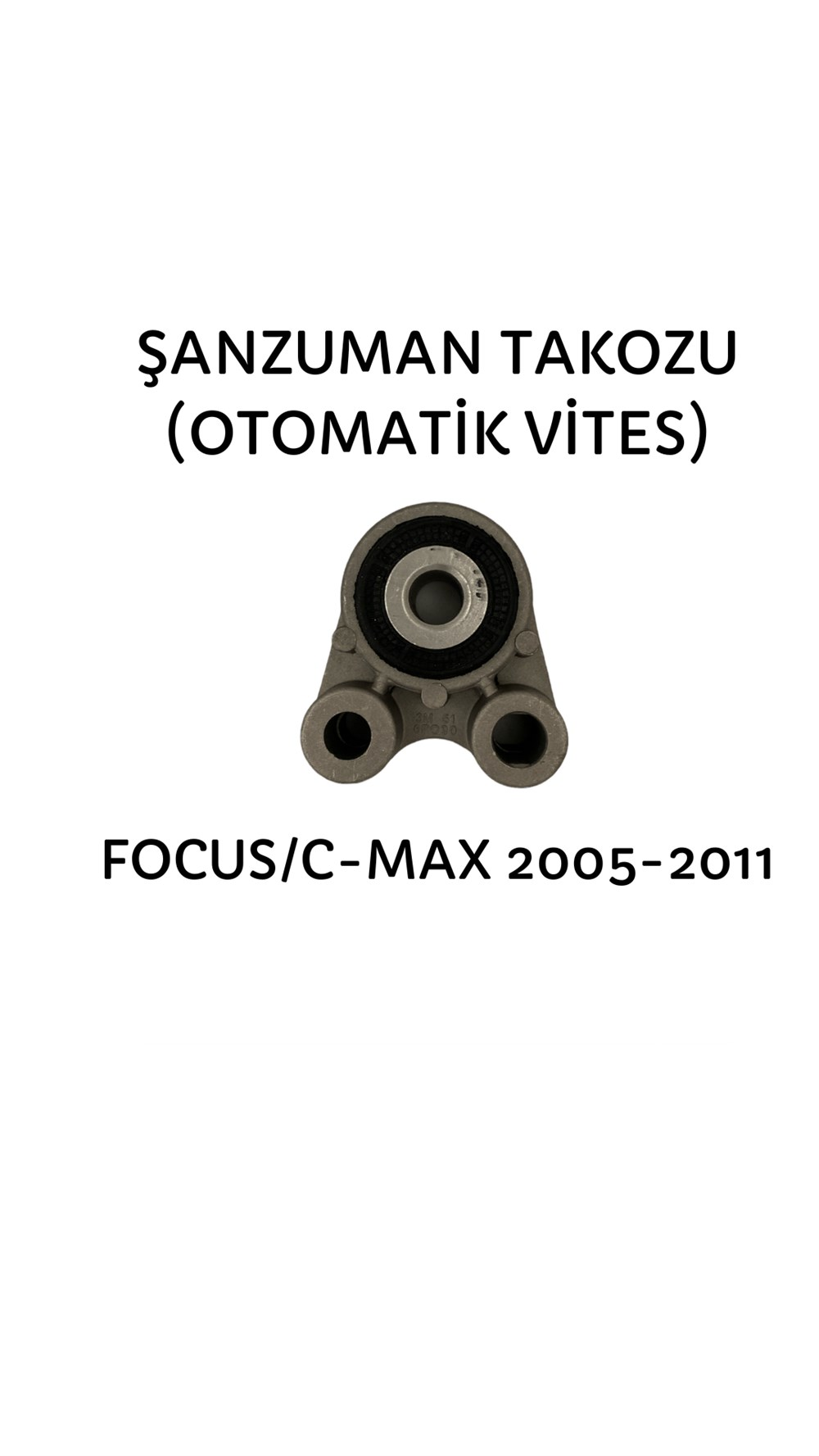 SANZUMAN TAKOZU (OTOMATIK) FOCUS/C-MAX 05>11
