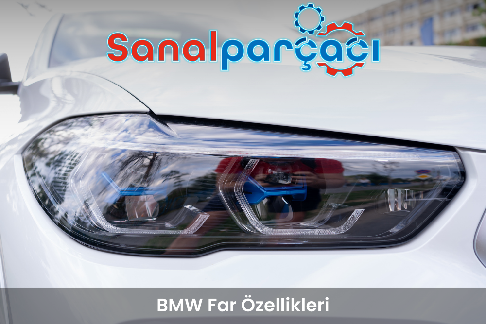BMW Far Özellikleri