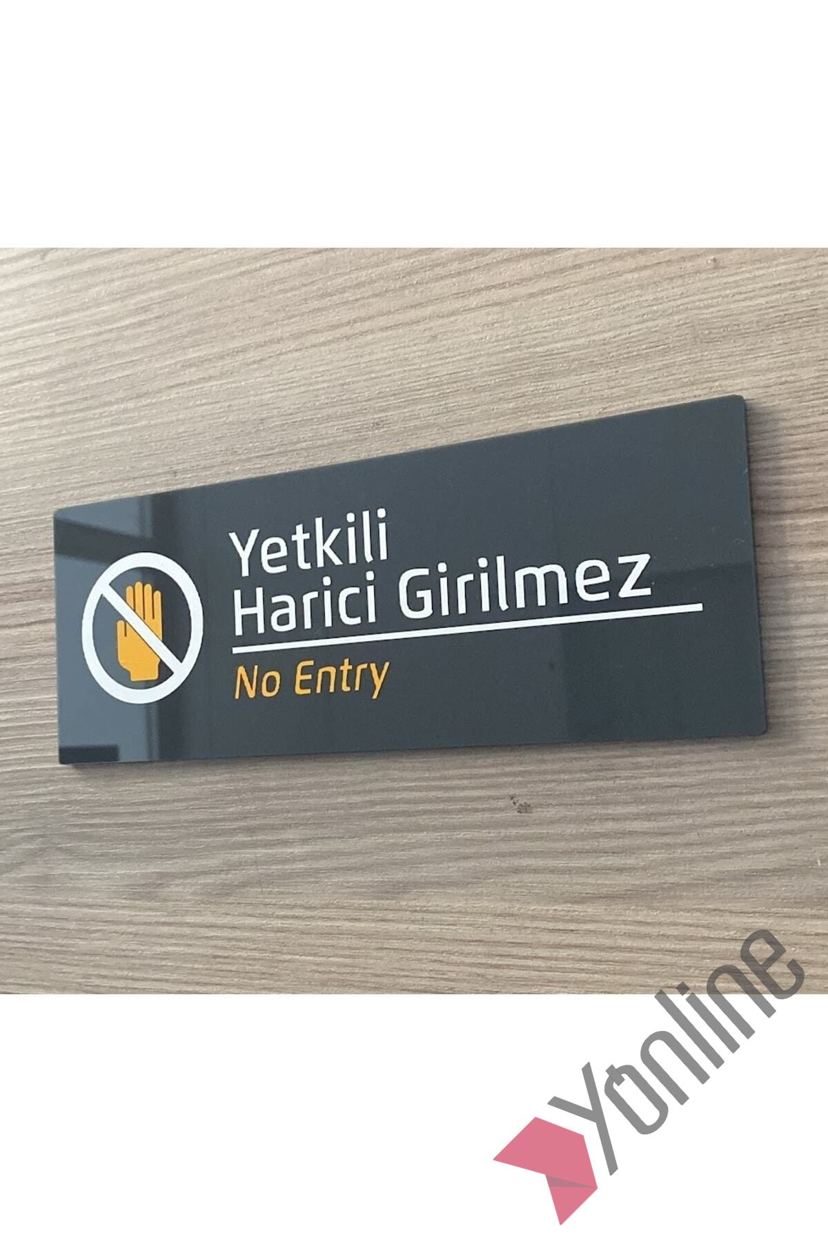 Yetkili Harici Girilmez Kapı İsimliği