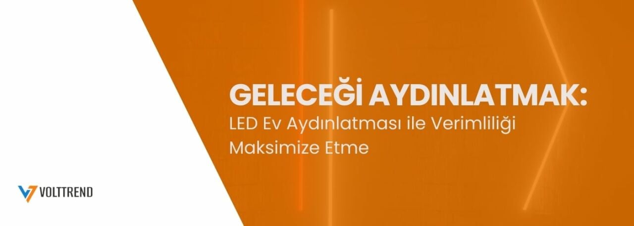 Geleceği Aydınlatmak: LED Ev Aydınlatması ile Verimliliği Maksimize Etme