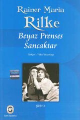 Beyaz Prenses / Sancaktar | Rainer Maria Rilke