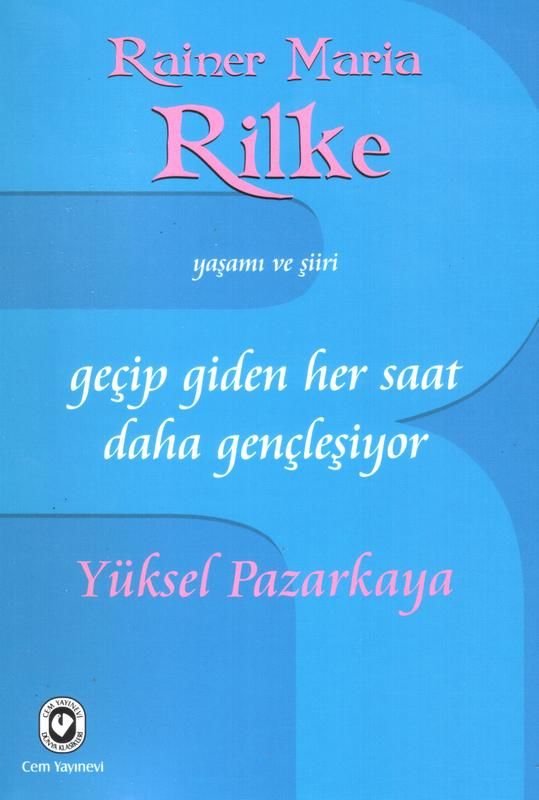 Geçip Giden Her Saat Daha Gençleşiyor | Yüksel Pazarkaya