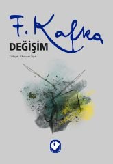 Değişim | Franz Kafka