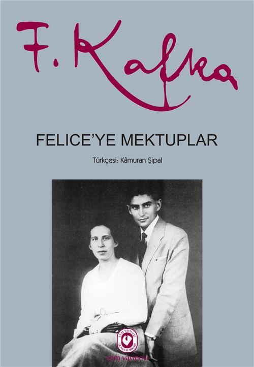 Felice'ye Mektuplar I/II | Franz Kafka