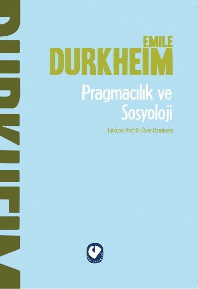Pragmacılık ve Sosyoloji| Emile Durkheim