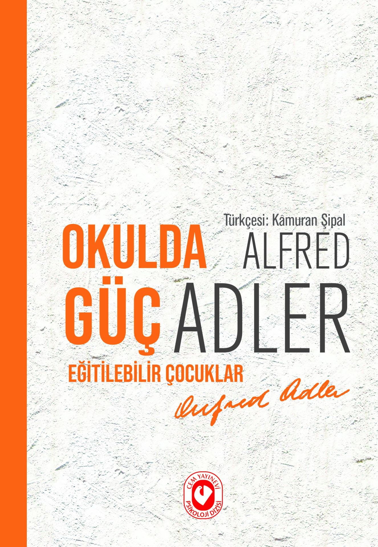 Okulda Güç Eğitilebilir Çocuklar | Alfred Adler