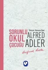 Sorunlu Okul Çocuğu | Alfred Adler