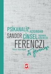 Psikanaliz Açısından Cinsel Yaşamın Kökenleri | Dr. Sandor Ferenczi