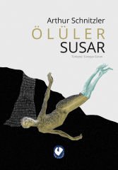 Ölüler Susar | Arthur Schnitzler