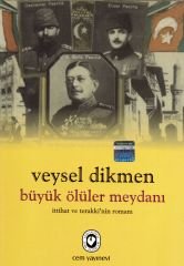 Büyük Ölüler Meydanı | Veysel Dikmen