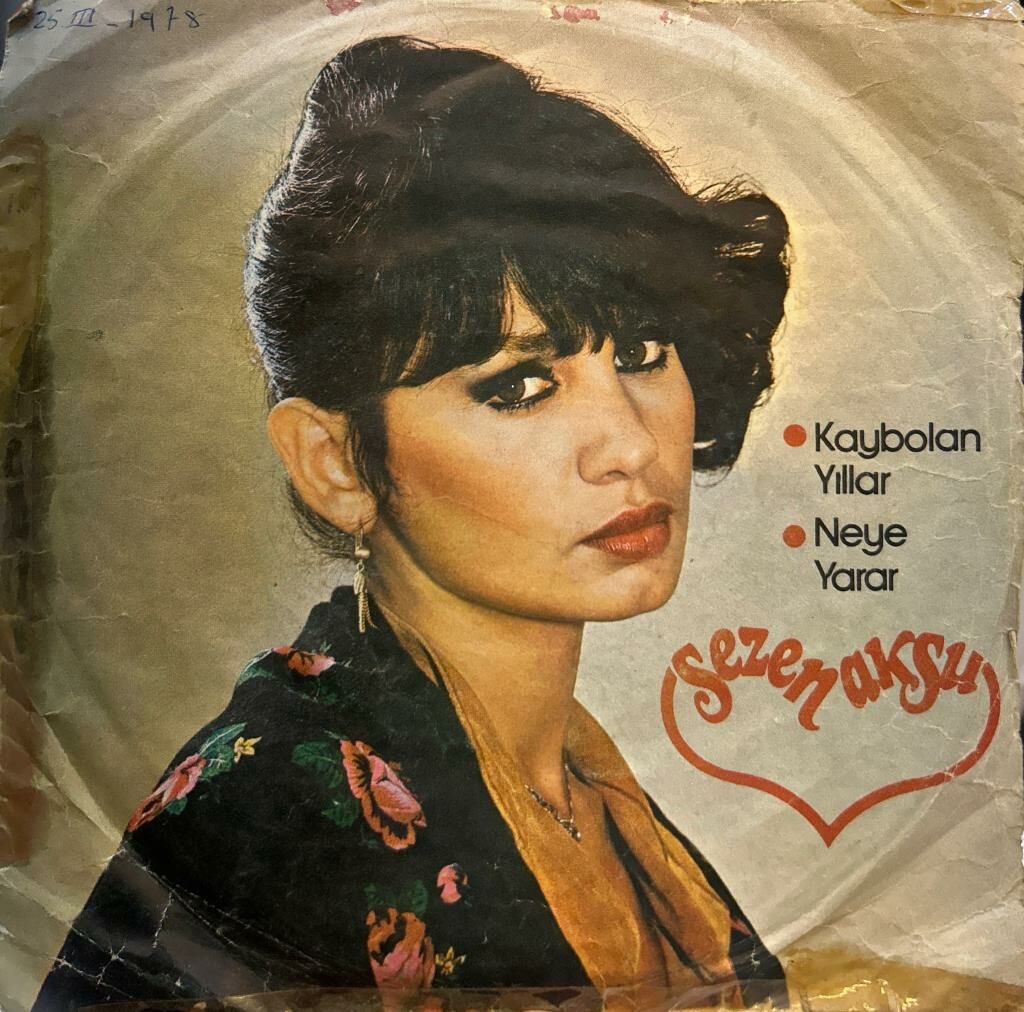 Sezen Aksu – Kaybolan Yıllar / Neye Yarar 1977 BASKI 45LİK