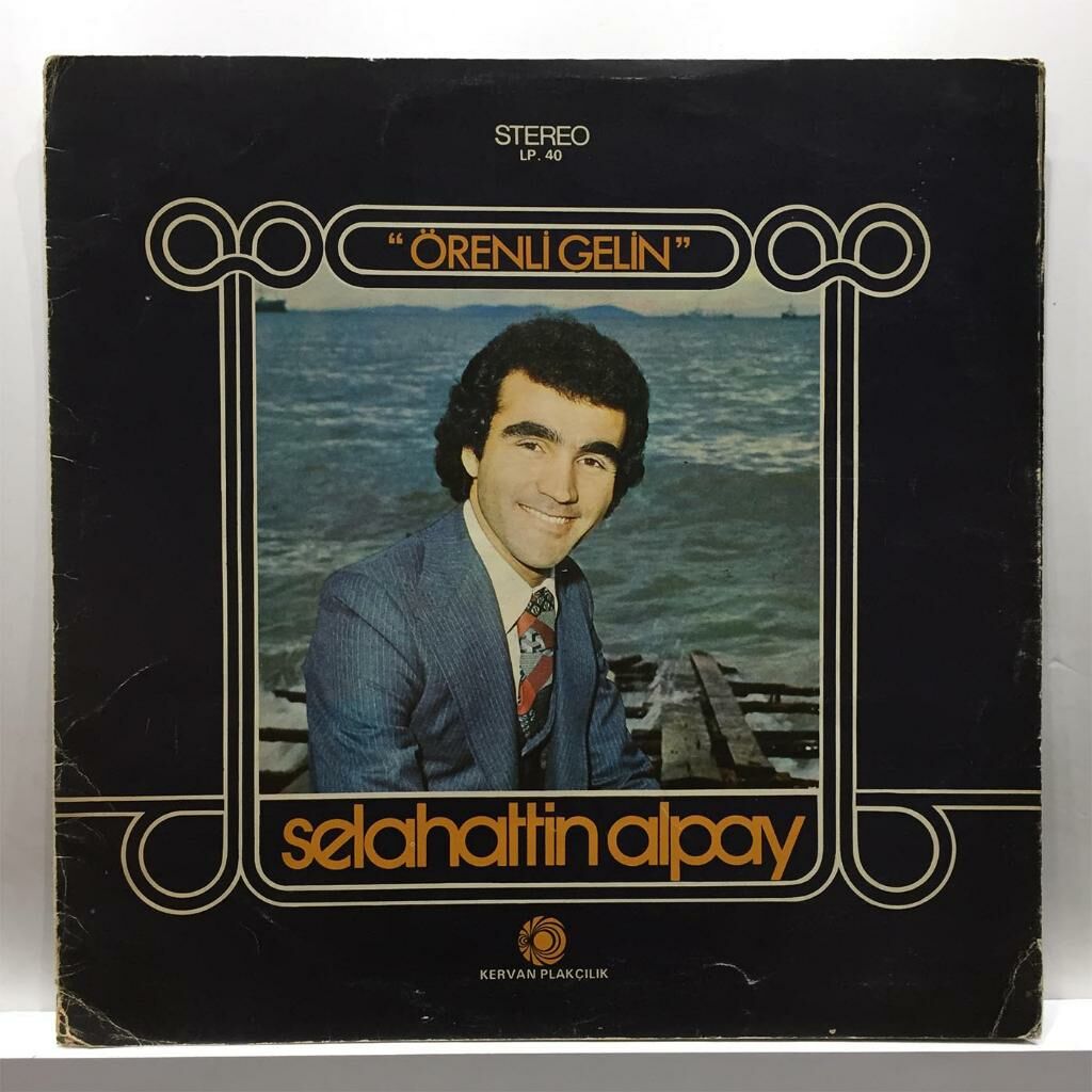 SELAHATTİN ALPAY - DÖNEM BASKI TÜRK HALK MÜZİĞİ LONGPLAY