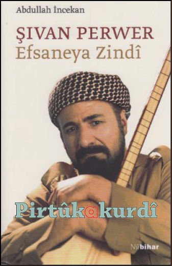 Şivan Perwer / Legendya Zindî