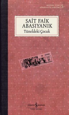 The Child in the Tunnel - Classics of Modern Turkish Literature 5
