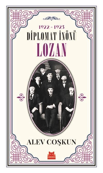 Diplomat İnönü Lausanne 1922-1923