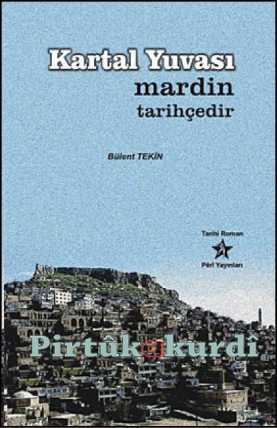 Kartal Yuvası - Mardin Tarihçedir