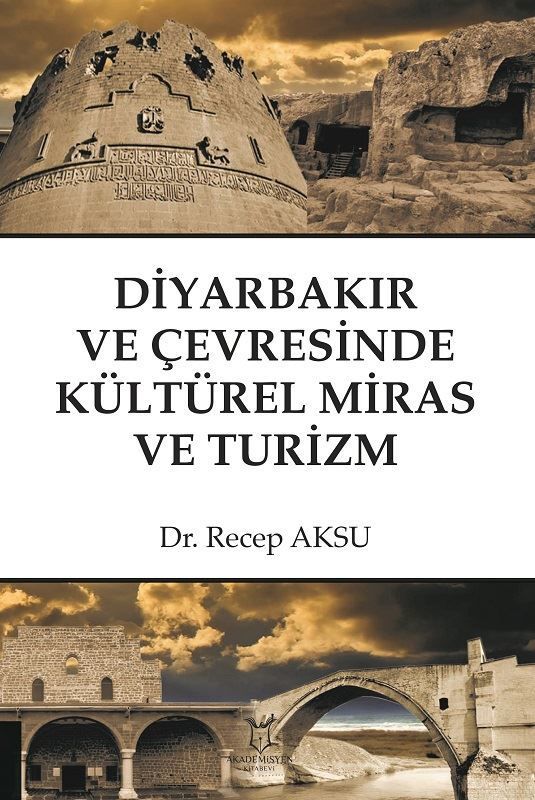 Cultural Heritage and Tourism in Diyarbakır and Its Surroundings