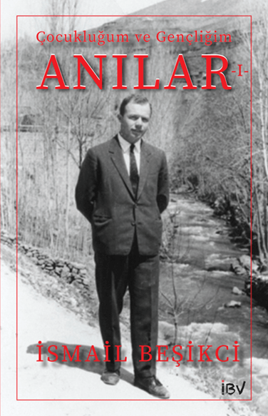 ANILAR -I- Çocukluğum ve Gençliğim