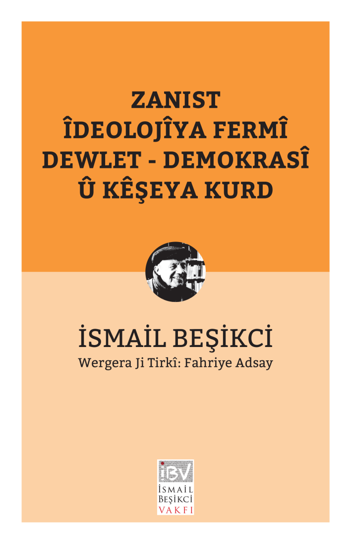 Zanist - Îdeolojîya Fermî Dewlet - Demokrasî û Kêşeya Kurd
