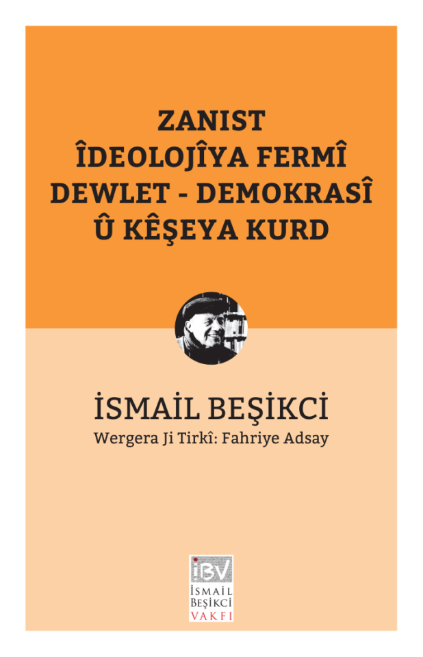 Zanist - Îdeolojîya Fermî Dewlet - Demokrasî û Kêşeya Kurd
