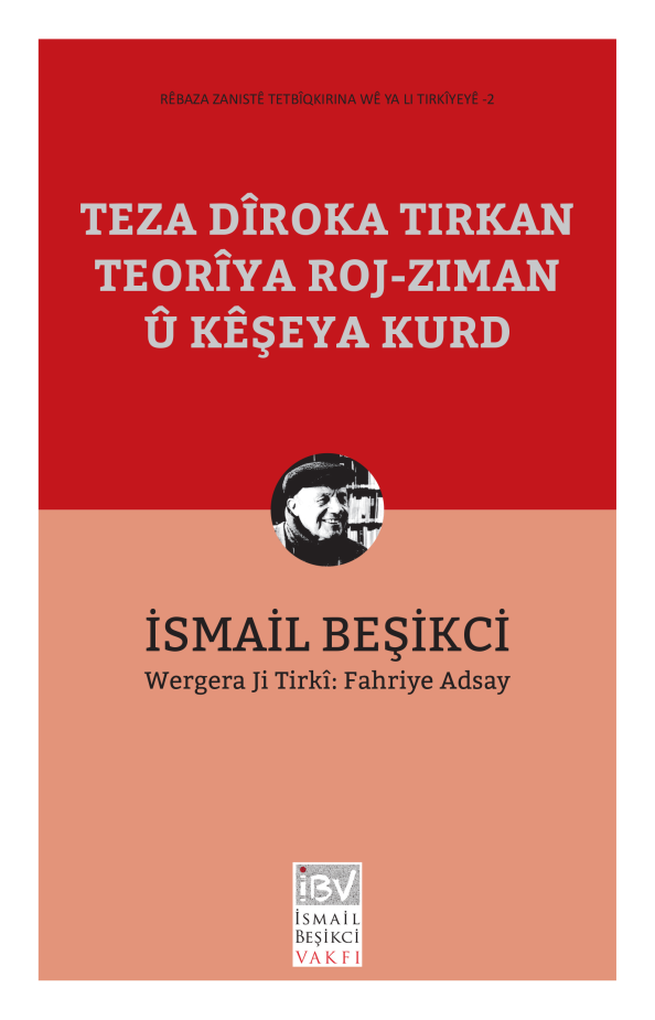 Teza Dîroka Tirkan Teorîya Roj-Ziman û Kêşeya Kurd