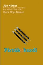 Jön Kürtler-Birinci Dünya Savaşı’ndan önce Kürt Hareketi (1898 – 1914)