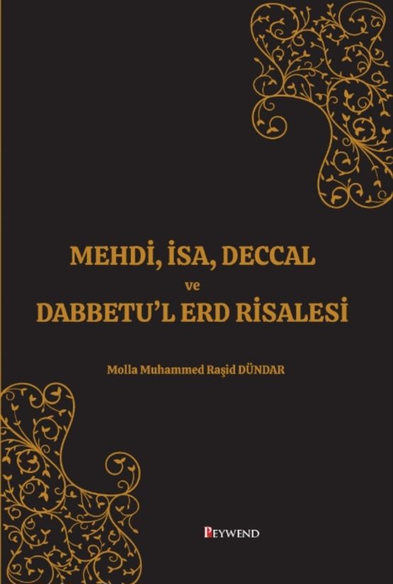 Mehdi,İsa,Deccal Ve Dabbetu’L Erd Risalesi