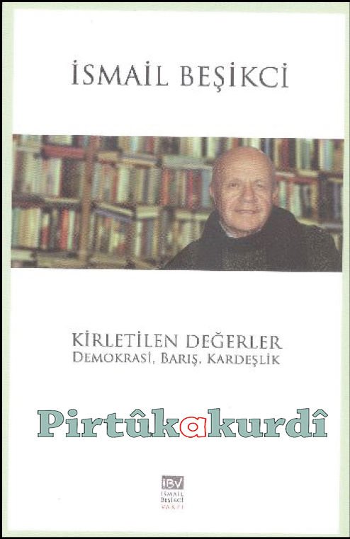 Kirletilen Değerler (Demokrasi,Barış,Kardeşlik)