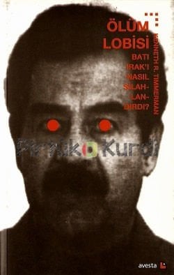 Ölüm Lobisi-Batı, Irak’ı Nasıl Silahlandırdı?