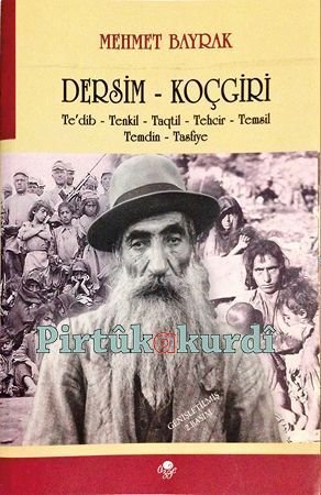 Dersim - Koçgiri (Te'dib -Dismissal -Taqtil -Techir -Representation -Temdin -Liquidation)