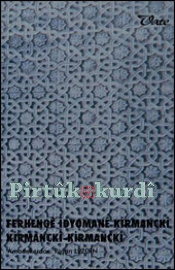 Ferhengê Îdyomanê Kurdkî (Kirmanckî / Zazakî)