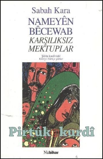 Nameyên Bêcewab-Unrequited Letters