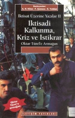 İktisat Üzerine Yazılar II :İktisadi Kalkınma, Kriz ve İstikrar