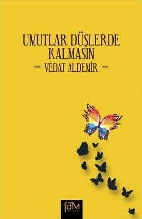 umutlar düşlerde kalmasın