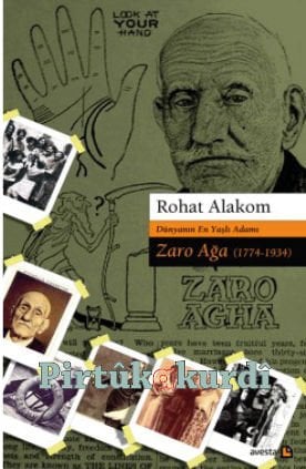 The Oldest Man in the World: Kurdish Zaro Agha (1774-1934)