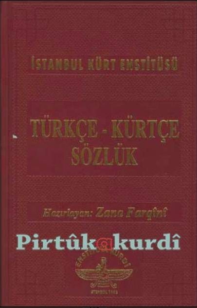 Turkish Kurdish Dictionary - Zana Farqini