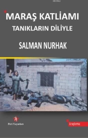 Maraş Katliamı; Tanıkların Diliyle