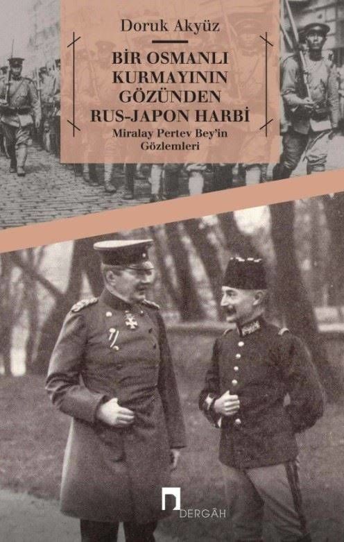 The Russo-Japanese War from the Perspective of an Ottoman Staff
