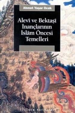Pre-Islamic Foundations of Alevi and Bektashi Beliefs