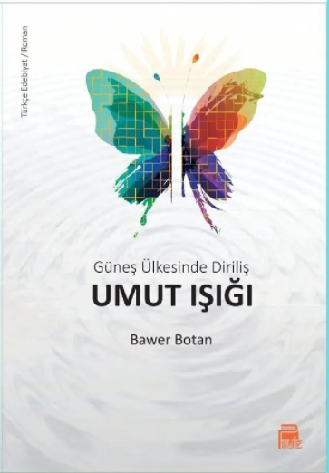 Güneş Ülkesinde Diriliş Umut Işığı