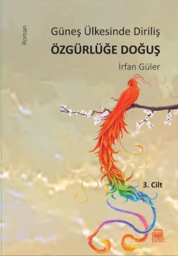 Güneş Ülkesinde Diriliş Özgürlüğe Doğuş 3