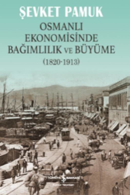 Dependency and Growth in the Ottoman Economy