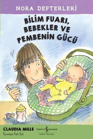 Bilim Fuarı,Bebekler ve Pembenin Gücü-Nora Defterleri 2