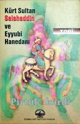Kürt Sultan Selahaddin Ve Eyyubi Hanedanlığı