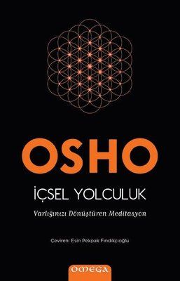İçsel Yolculuk - Varlığınızı Dönüştüren Meditasyon