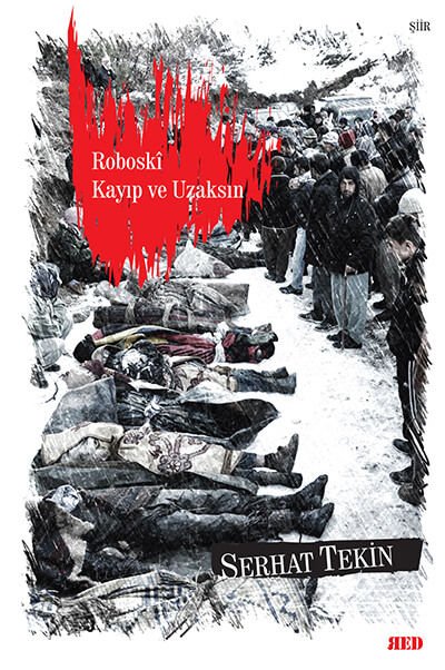 Roboski: Kayıp ve Uzaksın