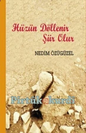 Hüzün Döllenir Şiir Olur